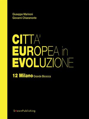 cover image of Città Europea in Evoluzione. 12 Milano Grande Bicocca